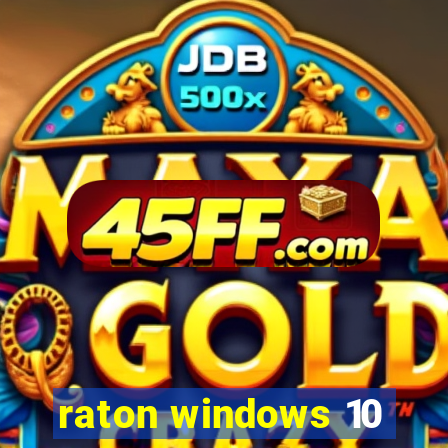 raton windows 10